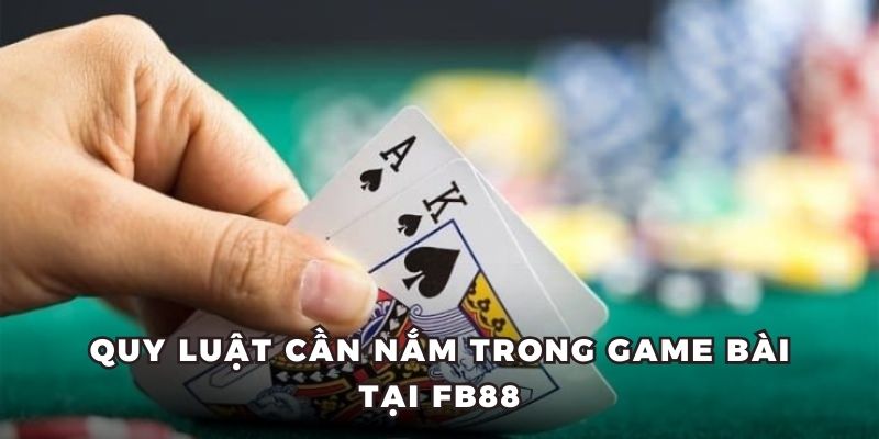 Quy luật cần nắm trong game bài tại OKKING
