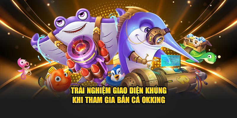 Bắn cá siêu hấp dẫn